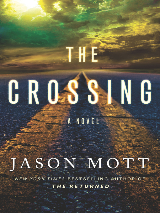 Title details for The Crossing by Jason Mott - Available